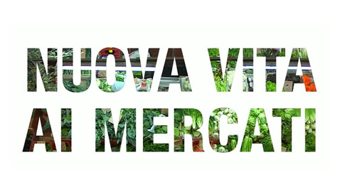 Nuova vita ai mercati, il documentario di Eutropian