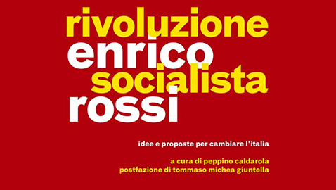 Presentazione del libro Rivoluzione Socialista di Enrico Rossi da parte dell’associazione Valore Lavoro